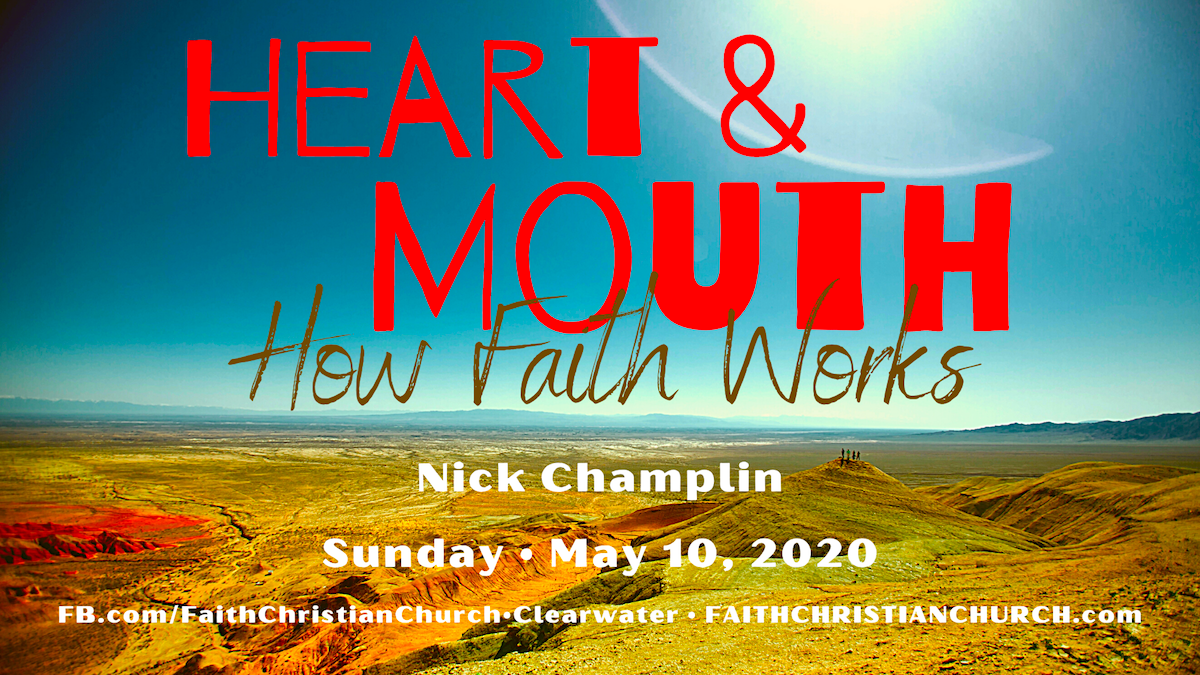 Heart & Mouth: How Faith Works